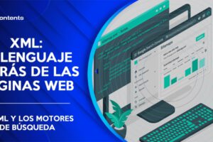 XML: EL LENGUAJE DETRÁS DE LAS PÁGINAS WEB