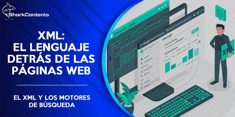 XML: EL LENGUAJE DETRÁS DE LAS PÁGINAS WEB
